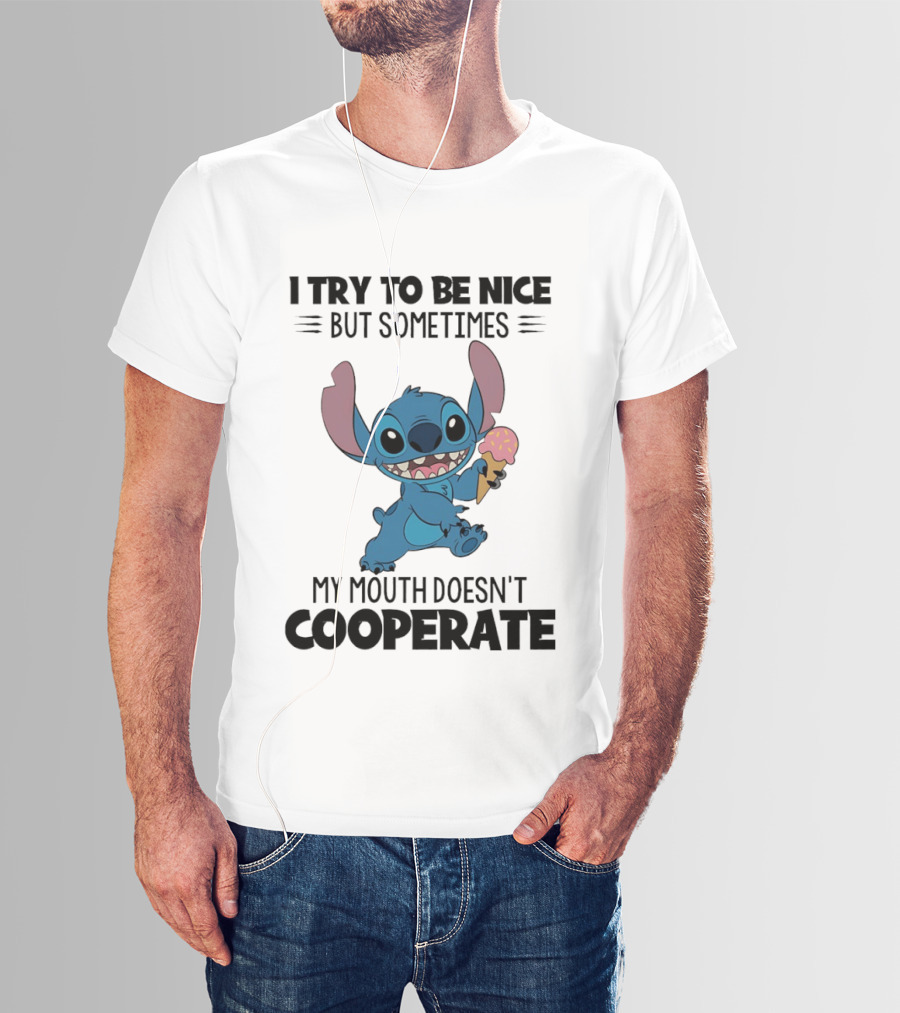 Stitch I Try To Be Nice But Sometimes My Mouth Doesn't Cooperate Ice Cream T-Shirt