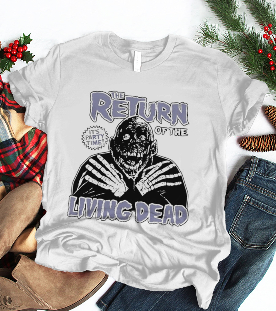 The Return Of The Living Dead It's Party Time Horror T-Shirt
