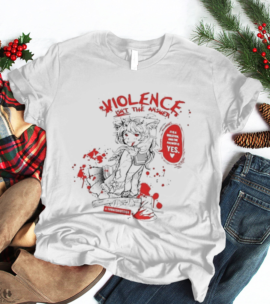 Violence Isn't The Answer It Is A Question And The Answer Is Yes Anime Blood Splatter Manga T-Shirt