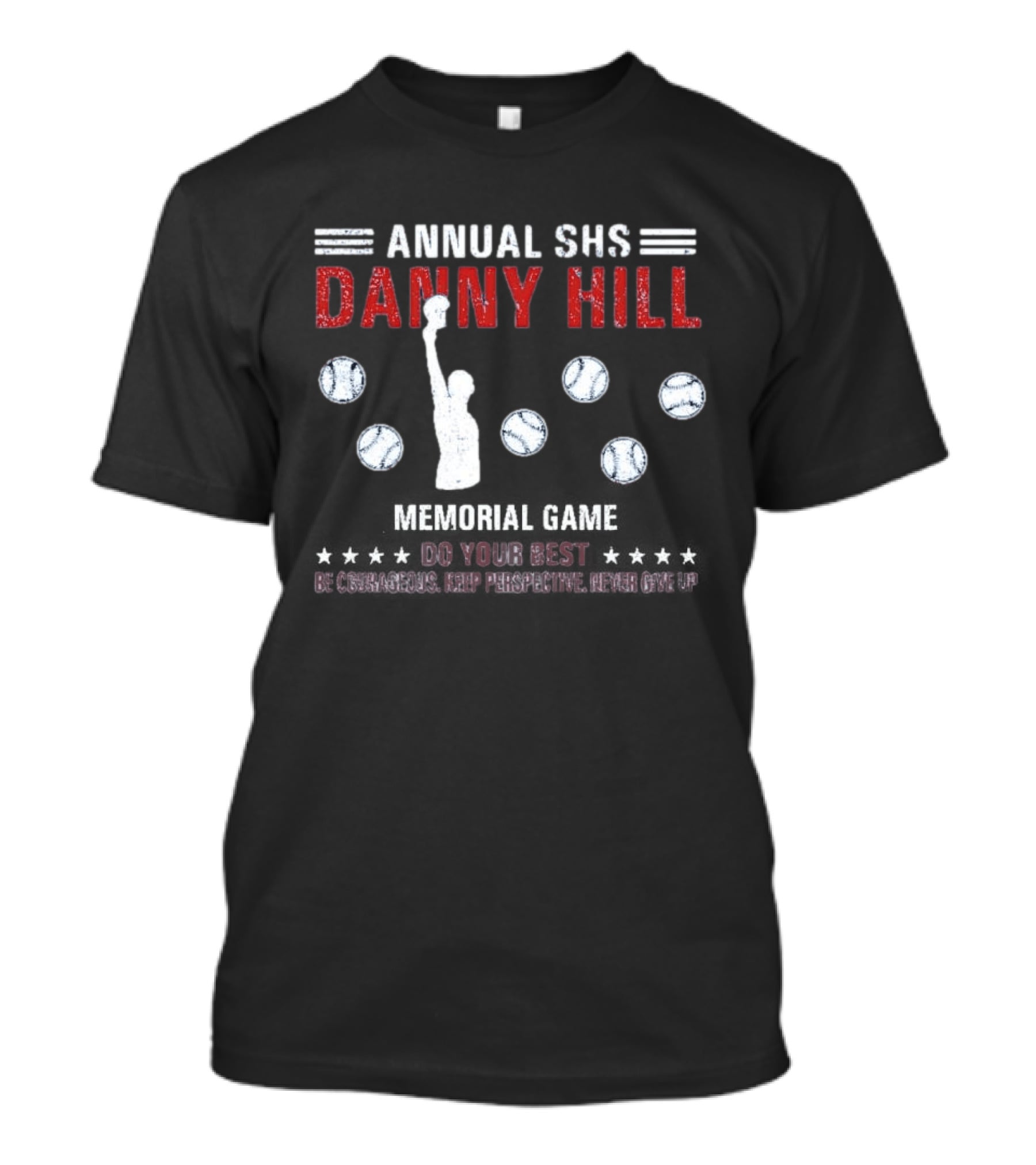 Annual SHS Danny Hill Memorial Game Do Your Best Baseball Player T-Shirt