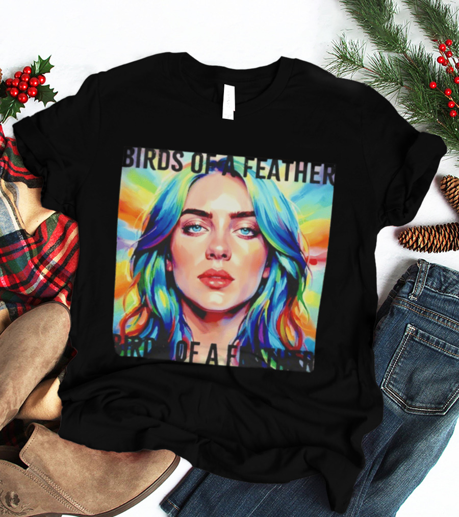 Billie Eilish Birds Of A Feather T-Shirt