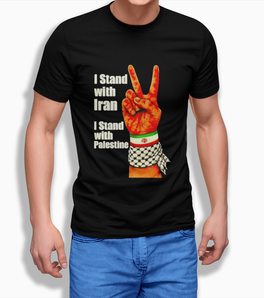 Peace Hand Sign I Stand With Iran I Stand With Palestine T-Shirt