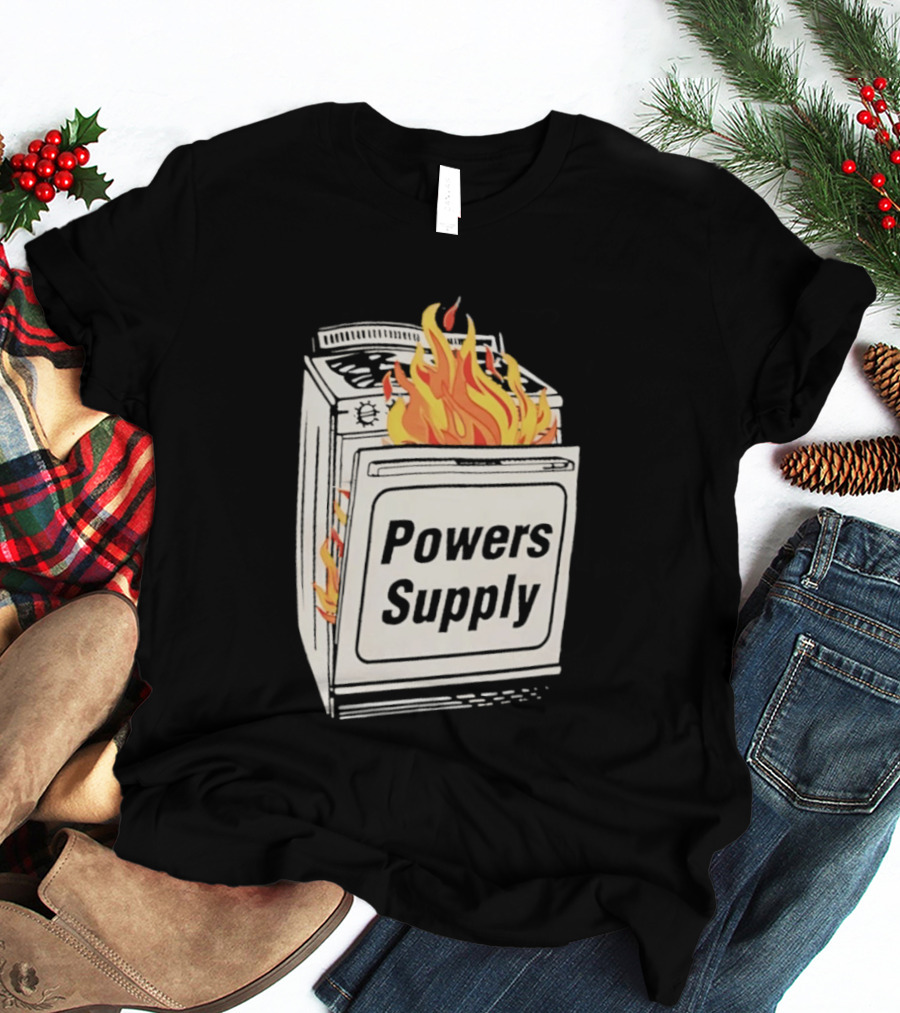 Burning Powers Supply Flaming Stove T-Shirt