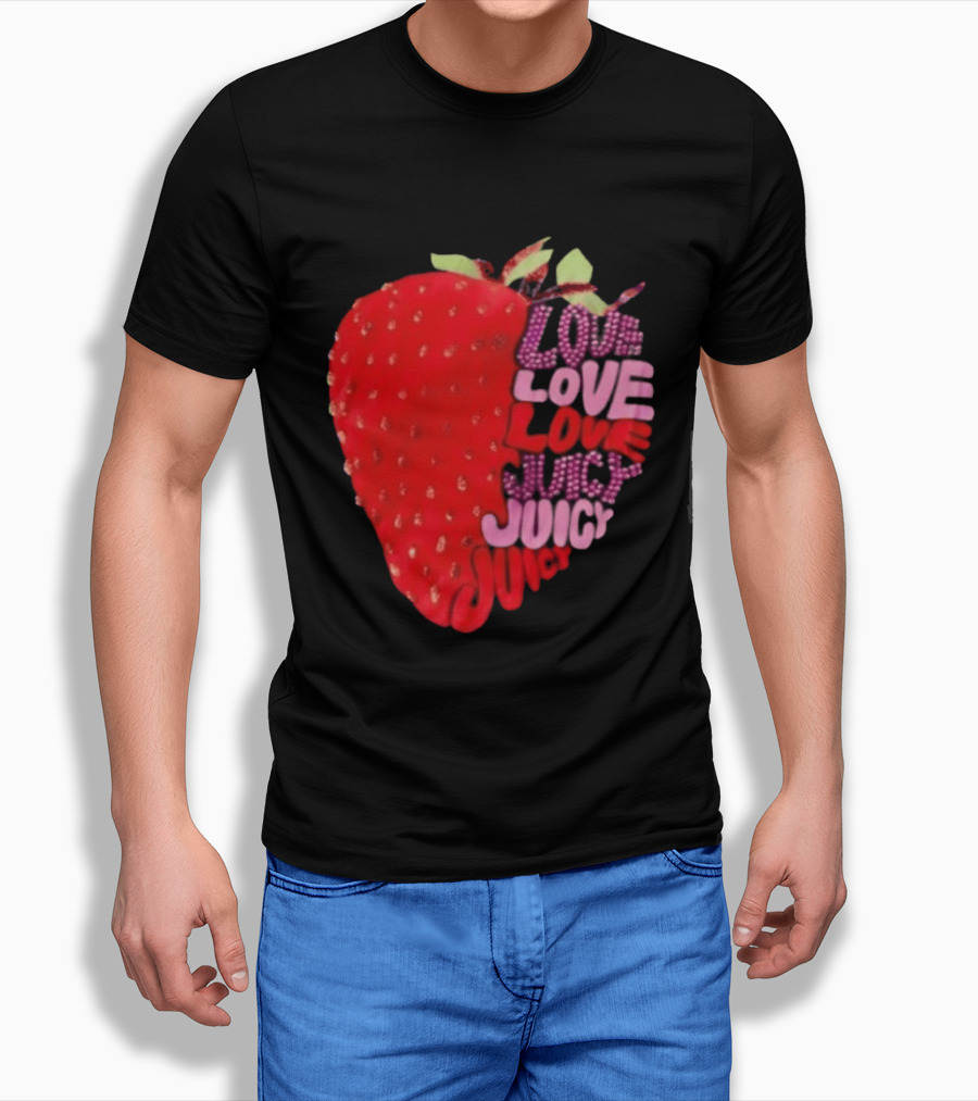 Love Love Love Juicy Juicy Juicy Strawberry T-Shirt