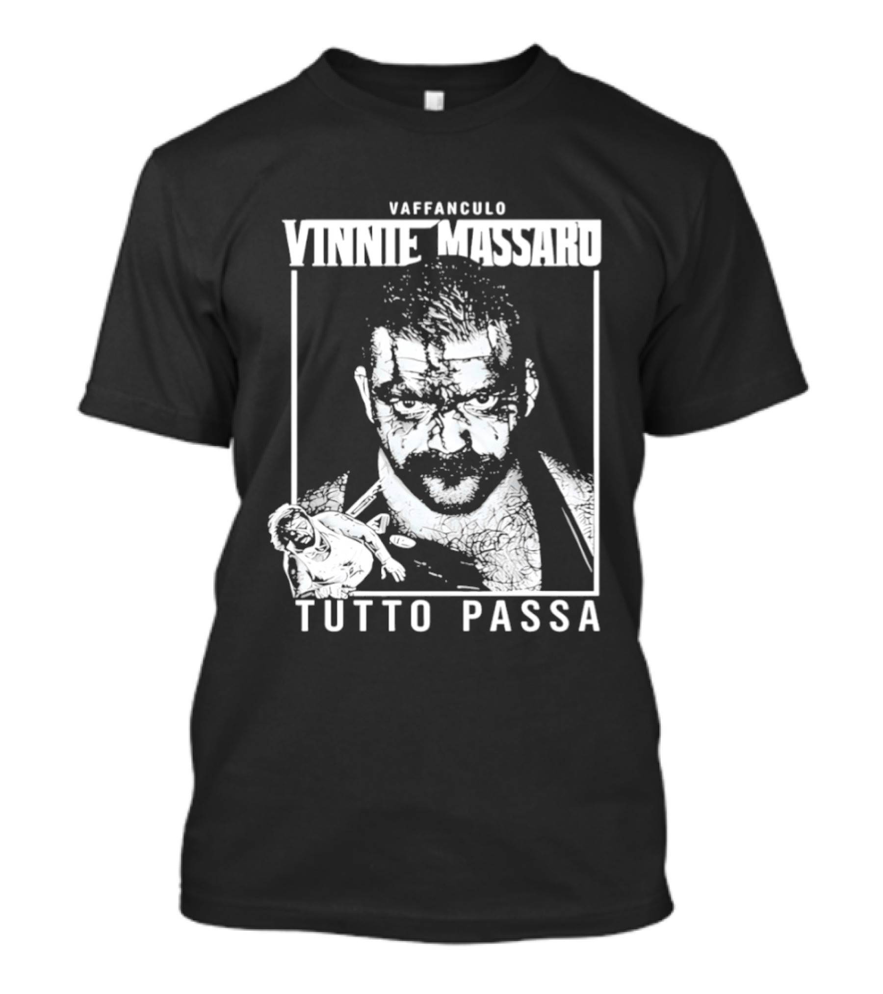 Vaffanculo Vinnie Massaro Tutto Passa T-Shirt