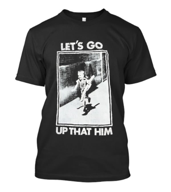 Let's Go Up That Hill T-Shirt