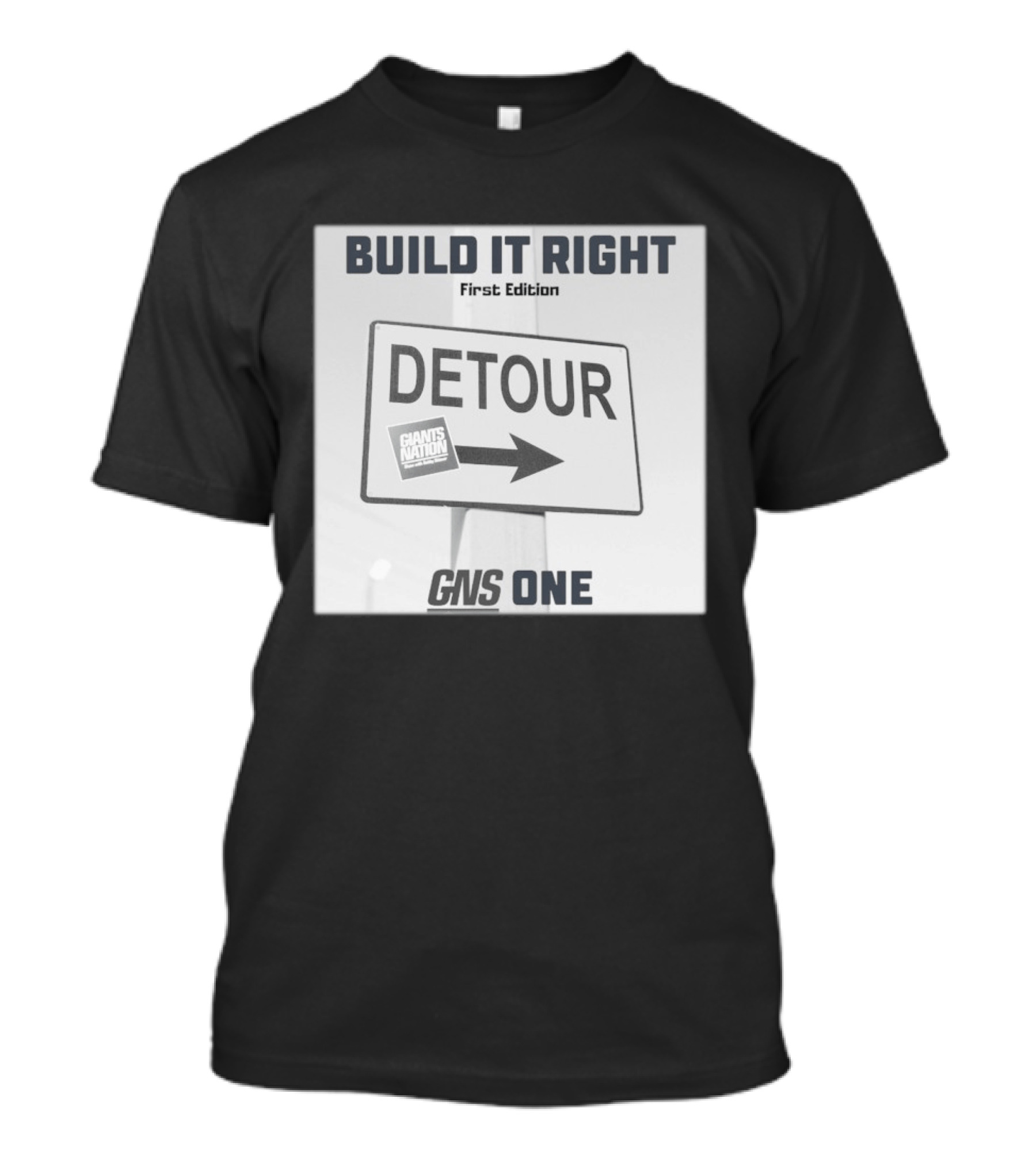 Build It Right First Edition Detour Giants Nation GNS One T-Shirt