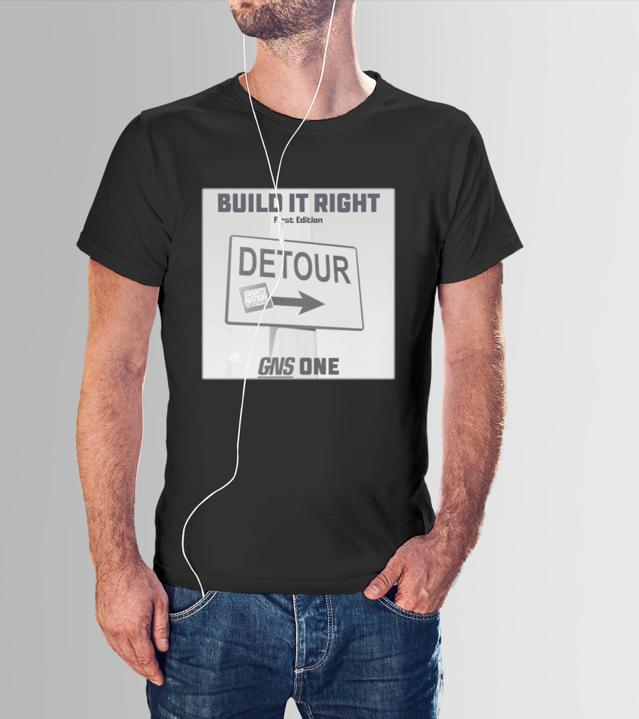 Build It Right First Edition Detour Giants Nation GNS One T-Shirt