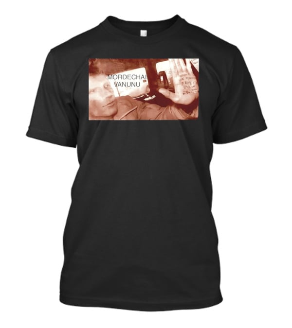 Mordechai Vanunu Kidnapped Rome 1986 Protest Message T-Shirt