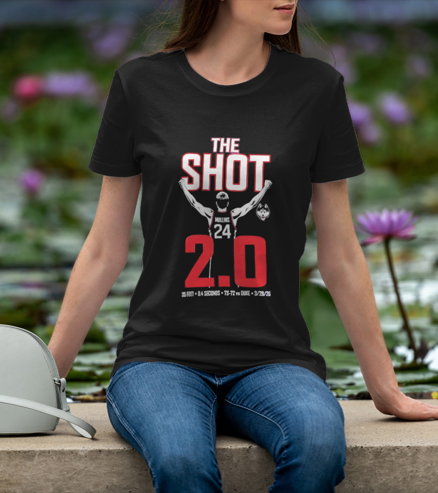 The Shot 2.0 Braylon Mullins 24 UConn Huskies 35 Feet 14 Seconds 73 72 Vs Duke 3 29 26 T-Shirt