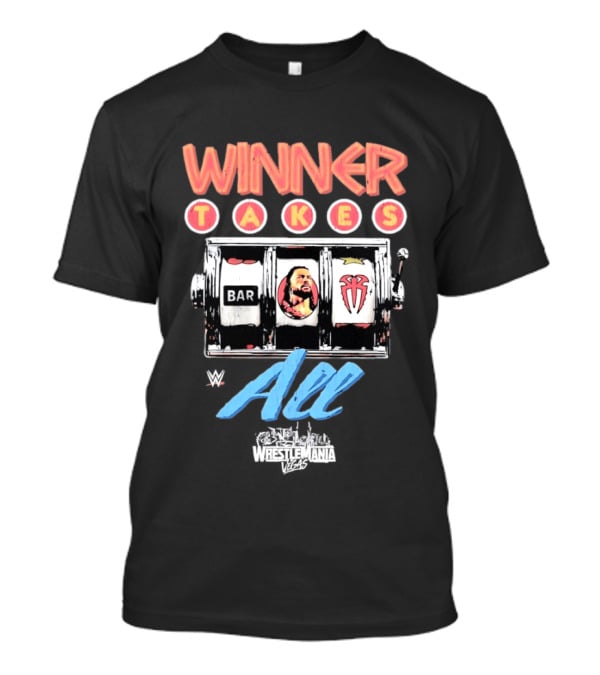 WWE WrestleMania Roman Reigns Winner Takes All Slot Machine T-Shirt