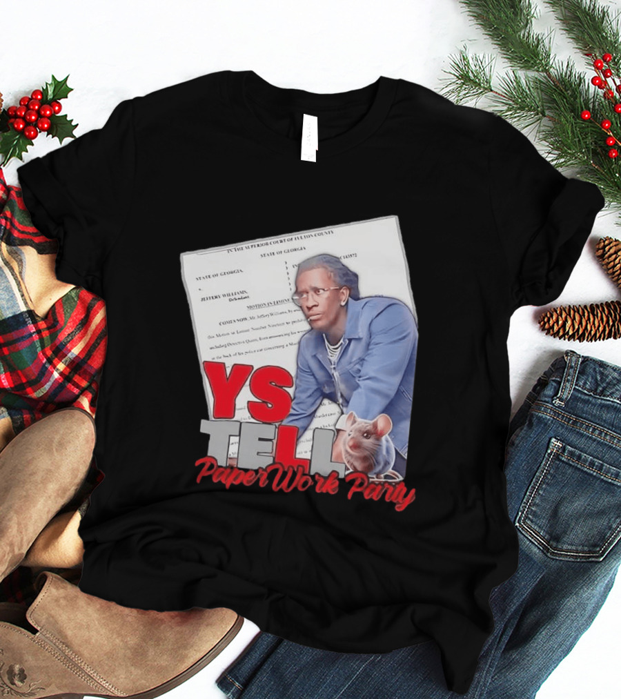 YS Tell Paperwork Party Young Thug YES T-Shirt