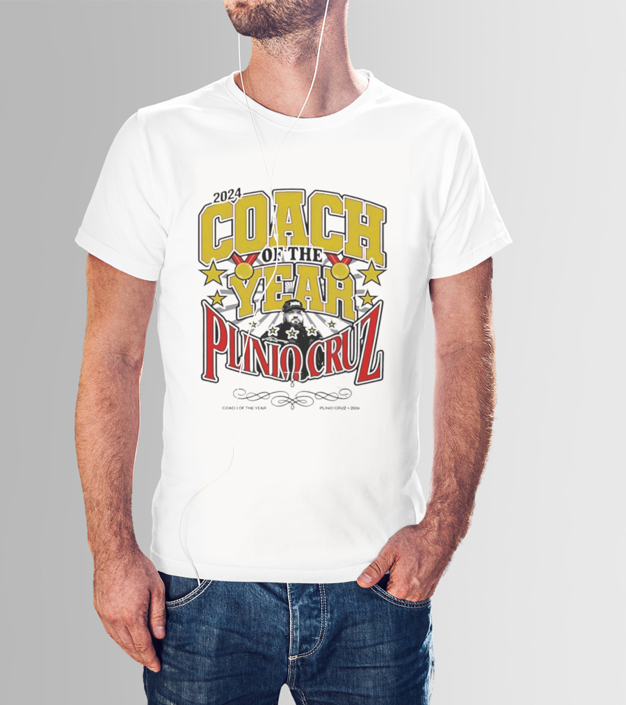 2024 Coach Of The Year Plinio Cruz Stars And Accolades T-Shirt