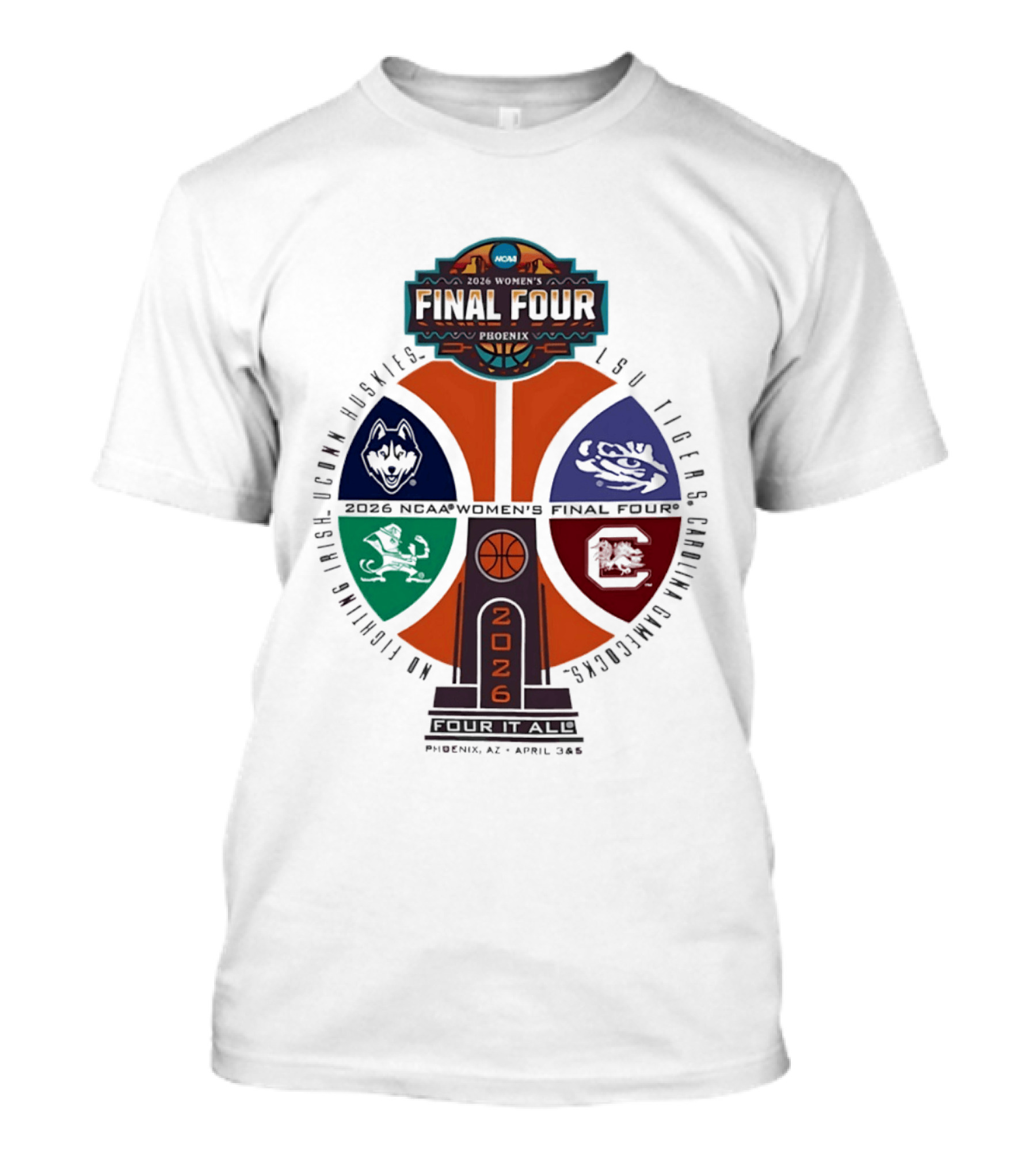 2026 NCAA Women's Basketball Final Four UConn Huskies LSU Tigers Arizona Wildcats Notre Dame Fighting Irish T-Shirt