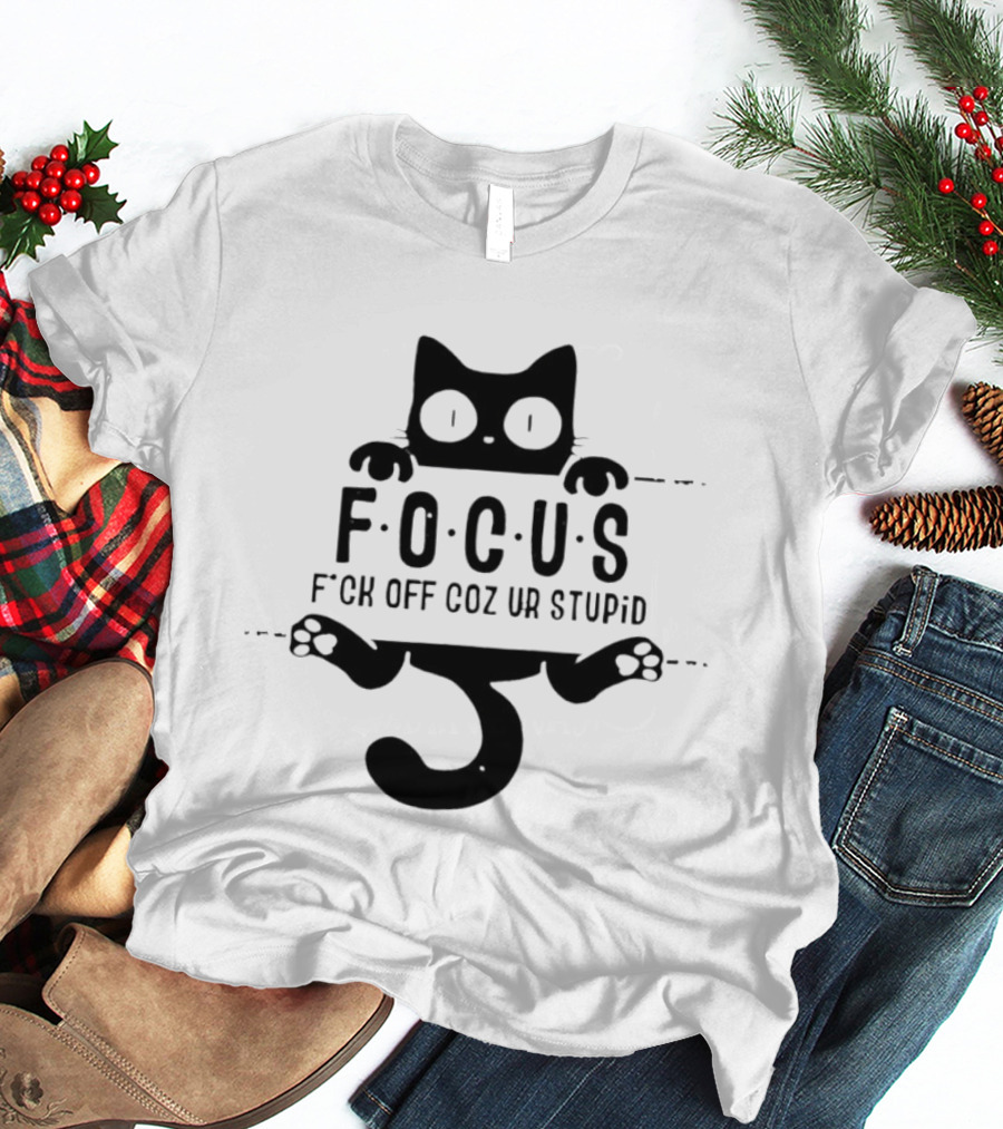 Feline Focus Humor F*ck Off Coz Ur Stupid Black Cat T-Shirt