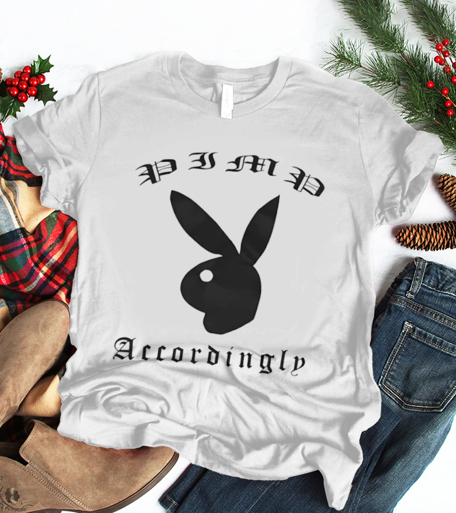 Pimp Accordingly Playboy Bunny T-Shirt