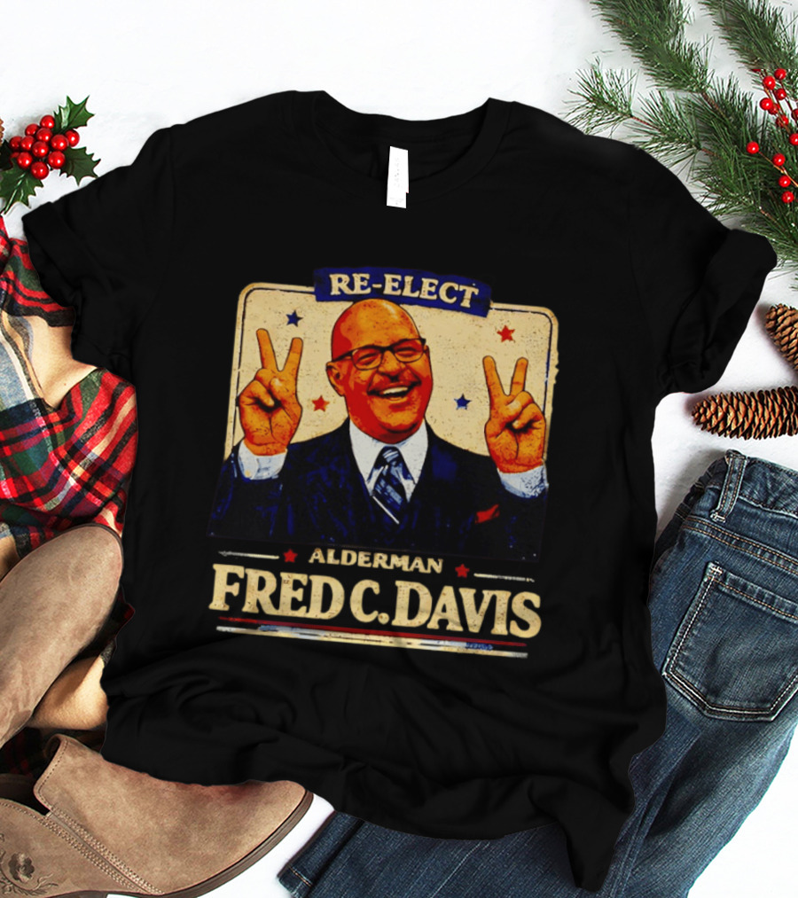 Fred C Davis Alderman Re Elect 2026 Peace Sign Campaign T-Shirt