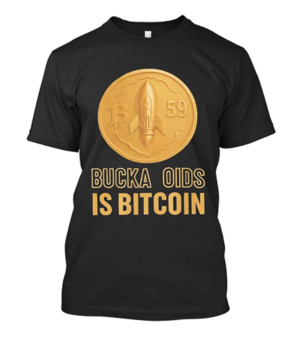 Buckazoids Bitcoin Rocket Coin B 59 T-Shirt