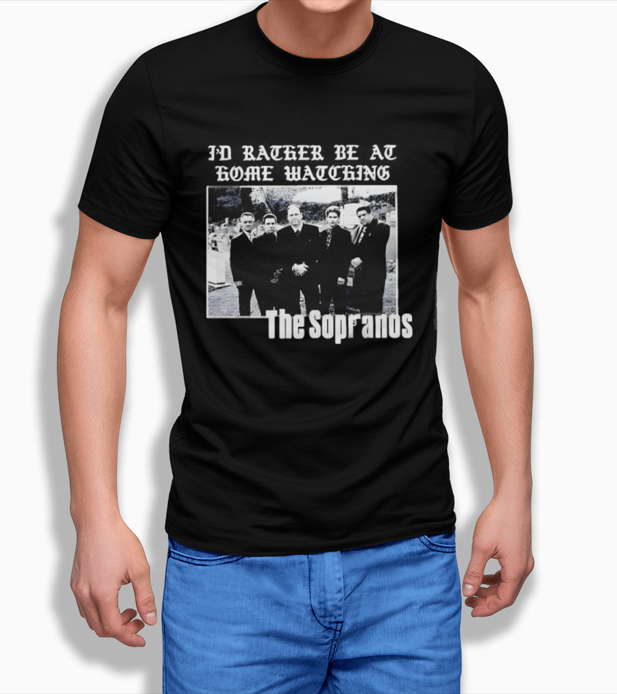 The Sopranos I'd Rather Be At Home Ing Mafia Series Black And White Cast T-Shirt