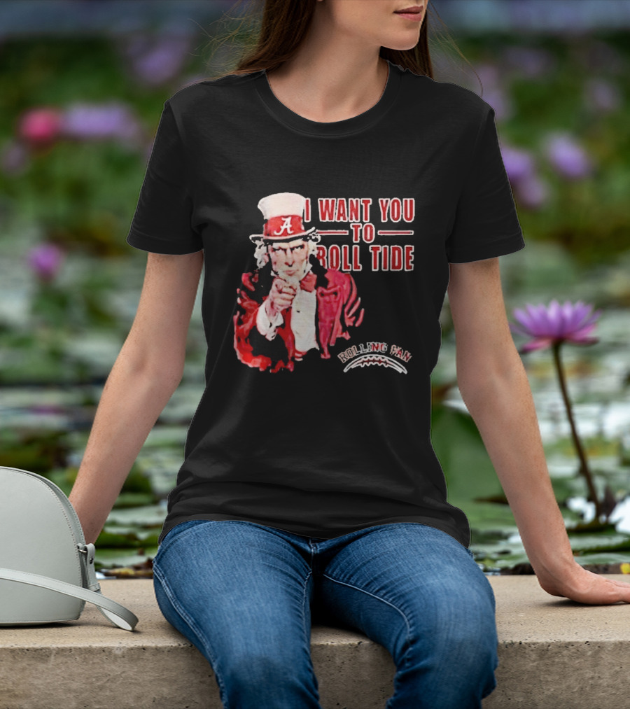 Alabama Crimson Tide Uncle Sam I Want You To Roll Tide Fan Gear T-Shirt