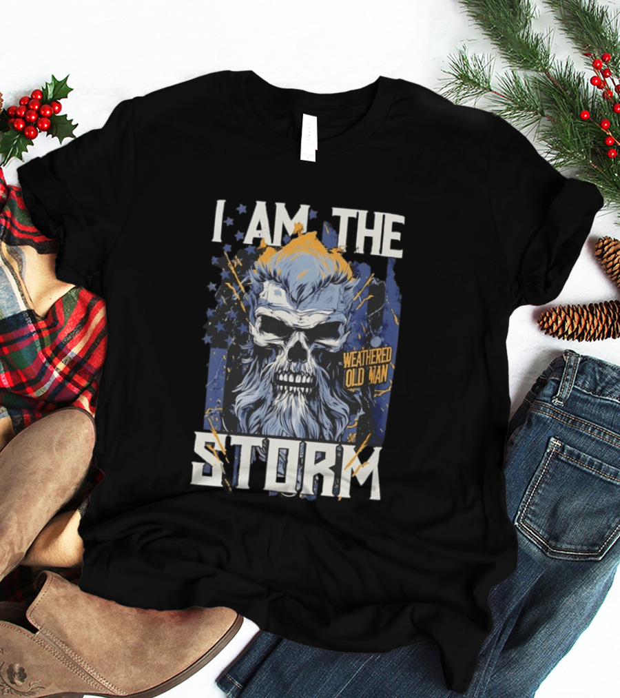 I Am The Storm Weathered Old Man Skull T-Shirt