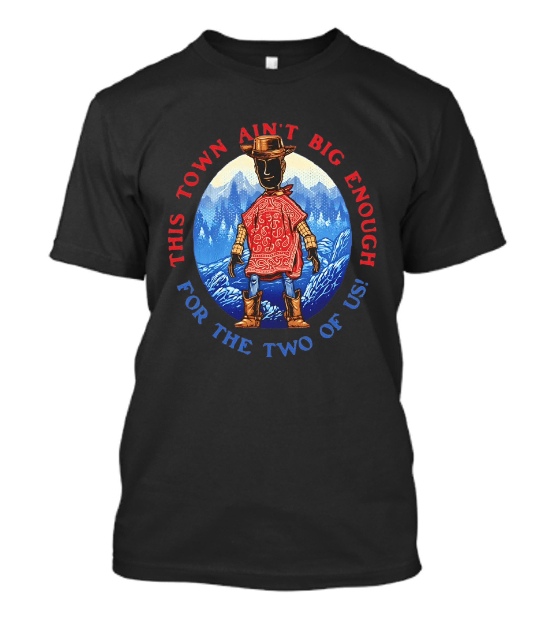 This Town Ain't Big Enough For The Two Of Us Woody Toy Story T-Shirt