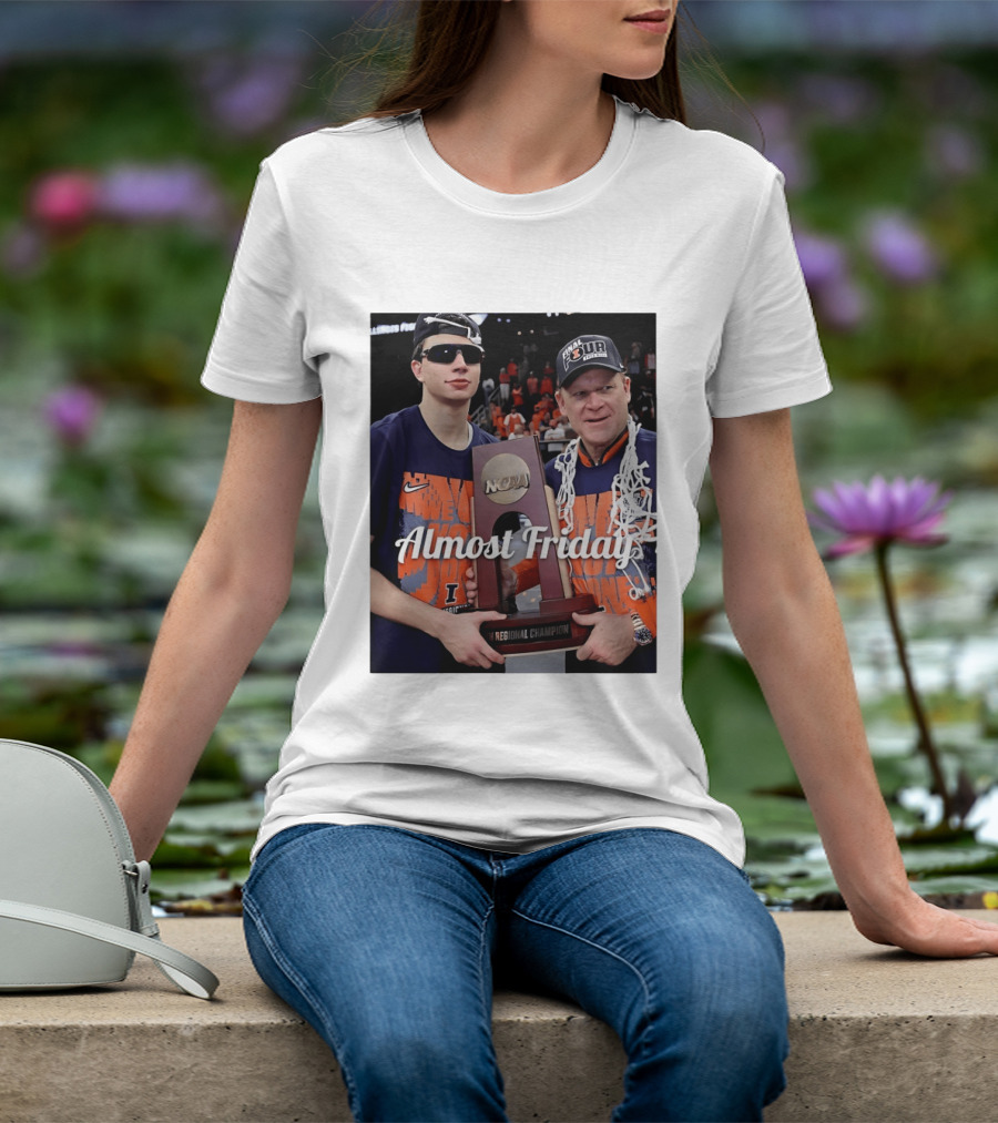 Almost Friday Brad Underwood NCAA Final Four Illinois Fighting Illini Regional Champion Trophy T-Shirt