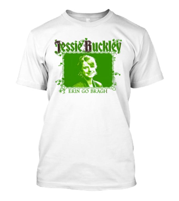 Jessie Buckley Erin Go Bragh Wild Rose Oscar 2026 T-Shirt