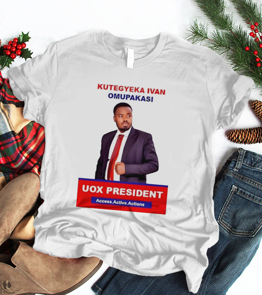 Kutegyeka Ivan Omupakasi UOX President Access Active Actions T-Shirt