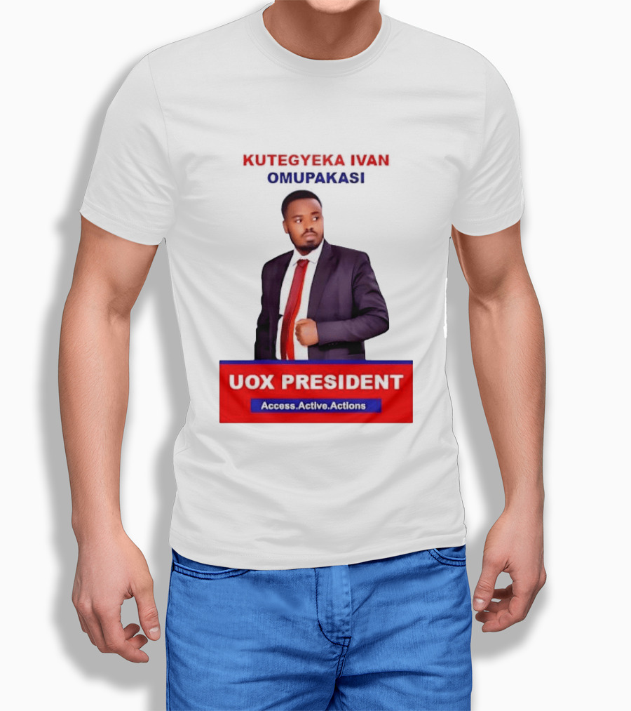 Kutegyeka Ivan Omupakasi UOX President Access Active Actions T-Shirt