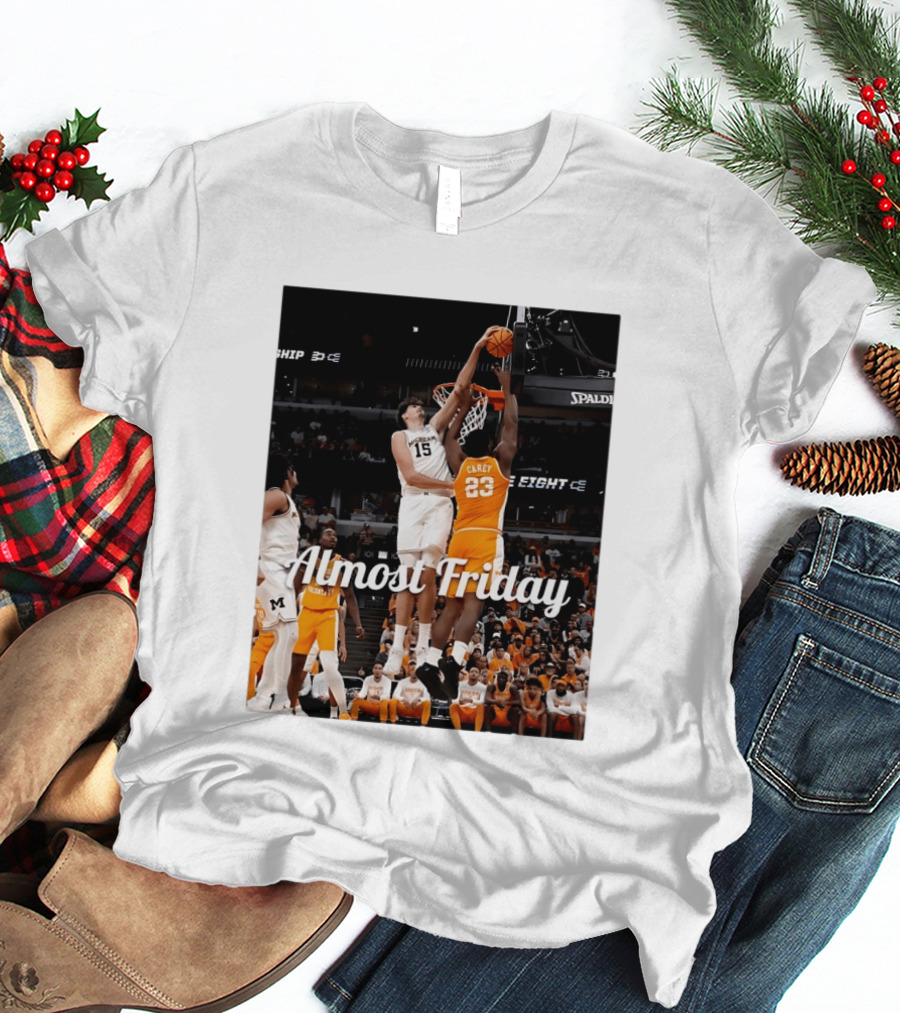 Tennessee Volunteers Vs Michigan Wolverines NCAA Elite Eight Almost Friday Basketball Action T-Shirt