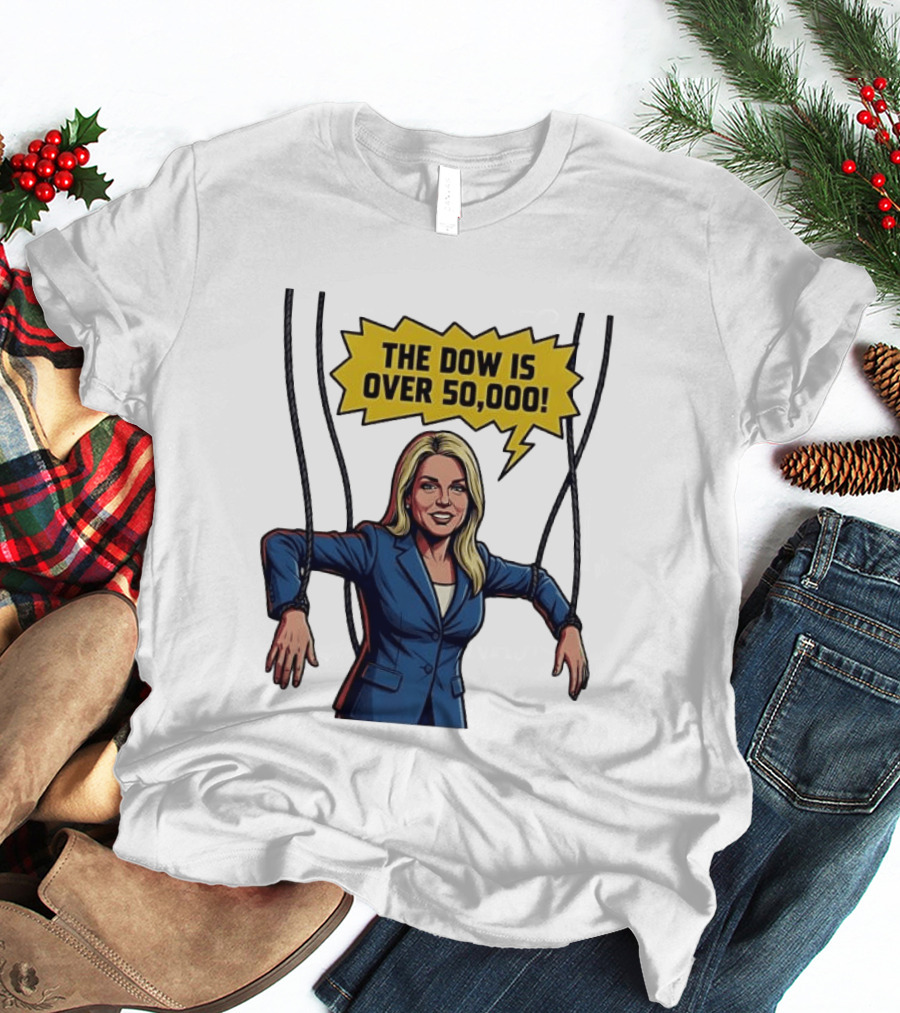 Pam Bondi Puppet Illustration The Dow Is Over 50000 T-Shirt