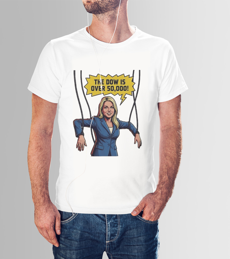 Pam Bondi Puppet Illustration The Dow Is Over 50000 T-Shirt