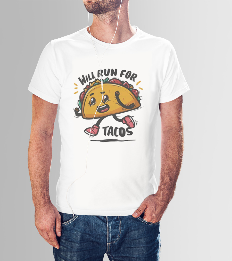 Will Run For Tacos Funny Running Taco Lover T-Shirt