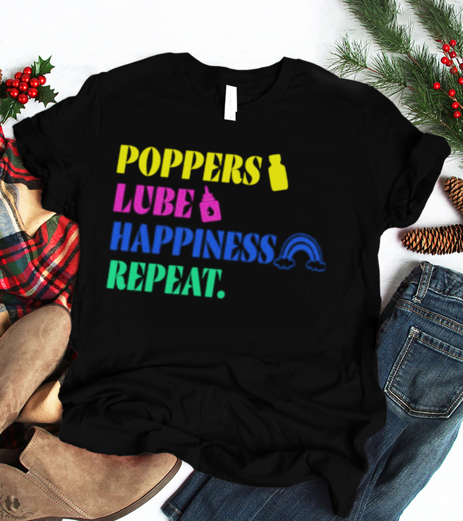 Poppers Lube Happiness Repeat LGBTQ Rainbow T-Shirt