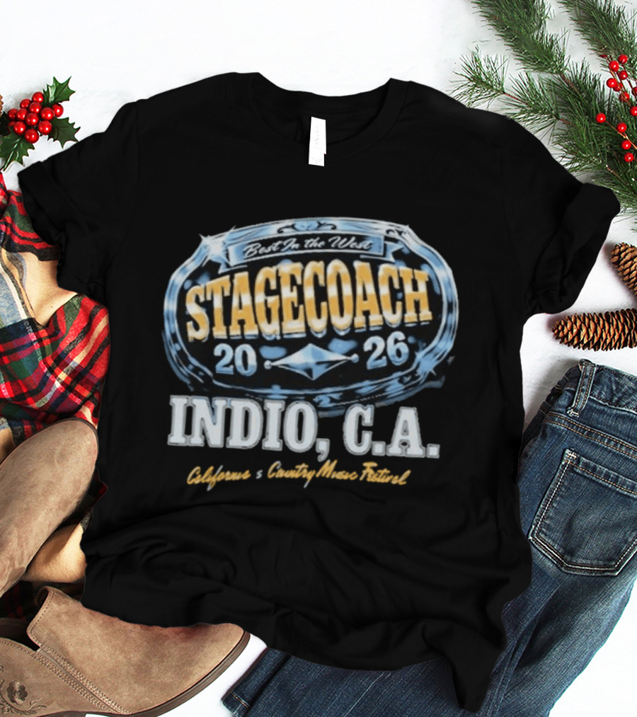Stagecoach Indio California Best In The West 2026 Country Music Festival T-Shirt