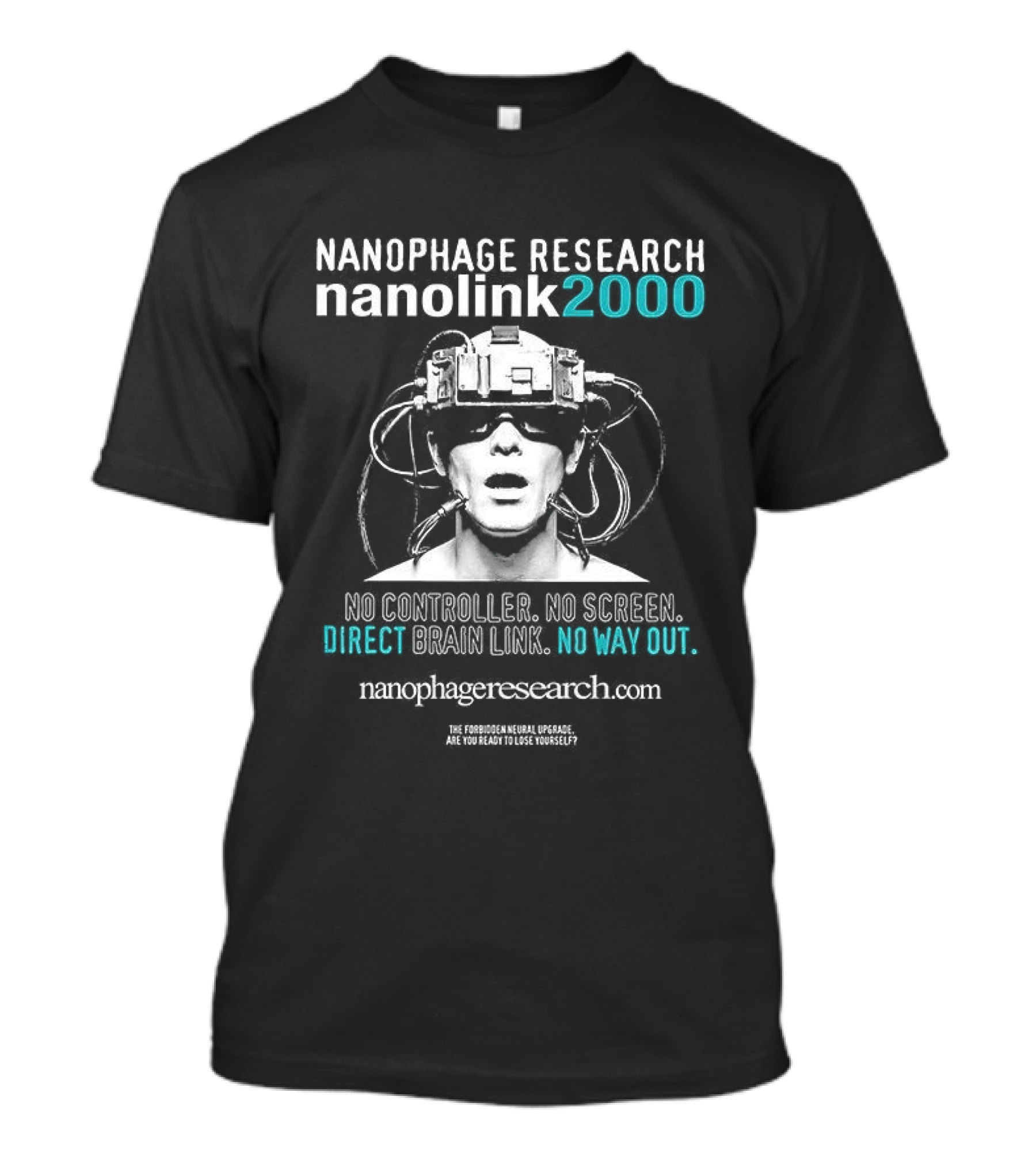 Nanophage Research Nanolink 2000 No Controller Direct Brain Link No Way Out T-Shirt