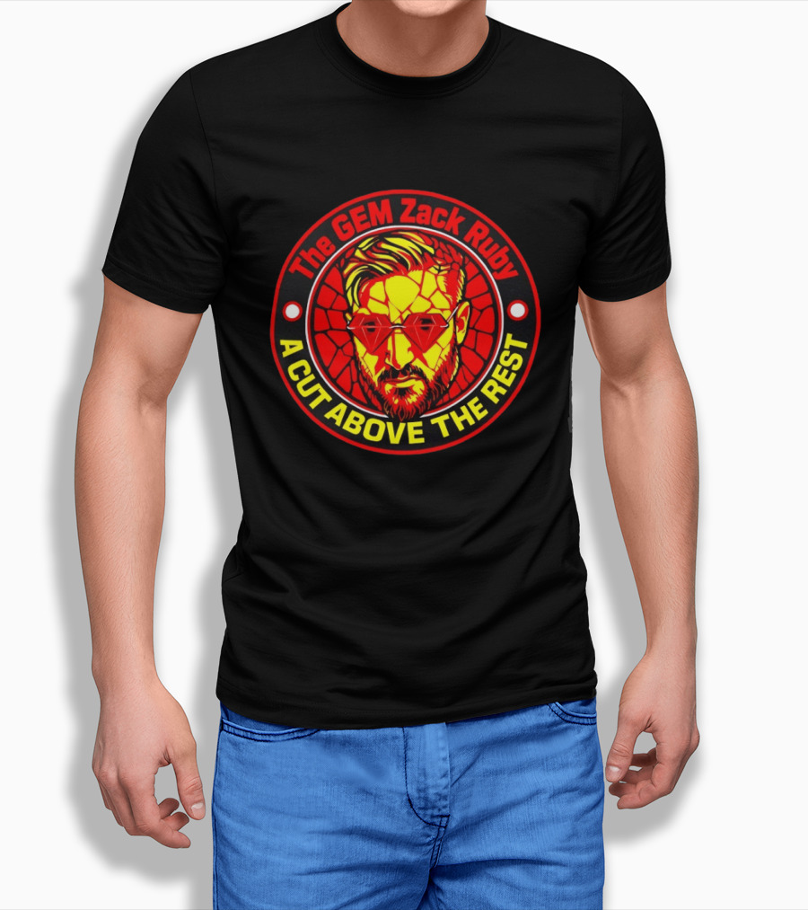 The Gem Zack Ruby A Cut Above The Rest Pro Wrestling T-Shirt