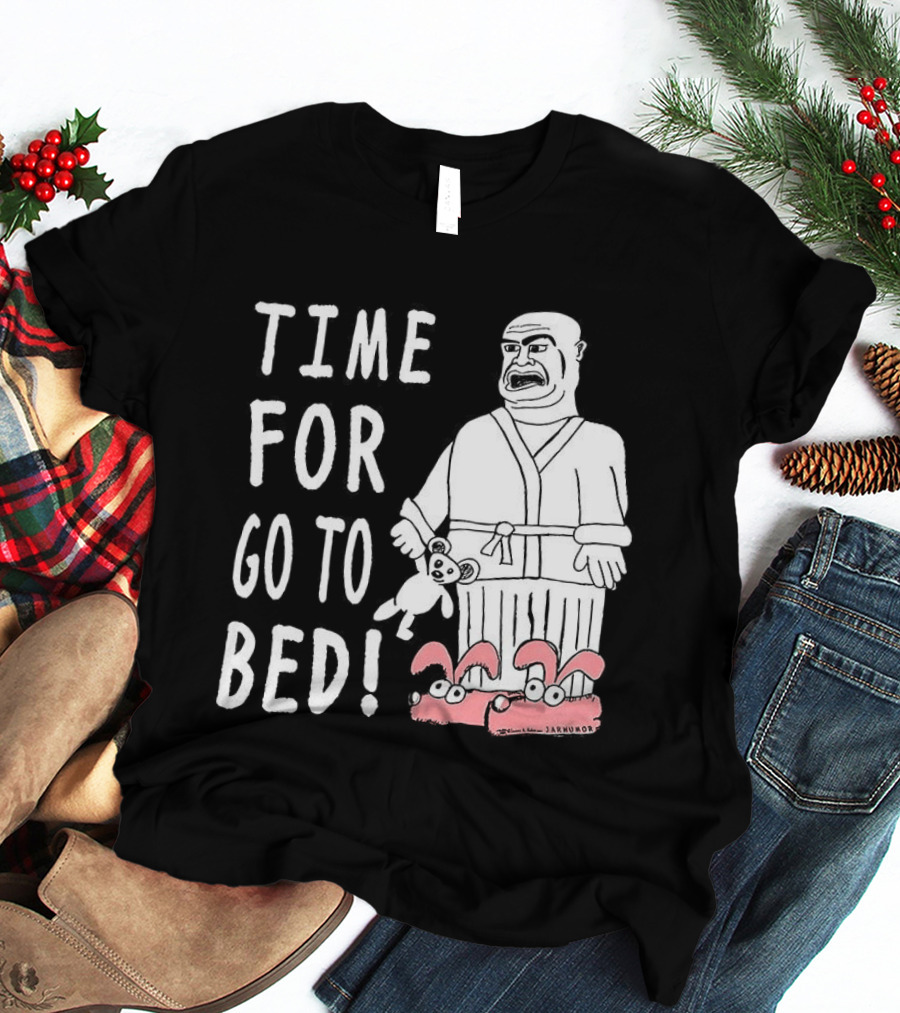 TIME FOR GO TO BED Pajamas And Slippers T-Shirt