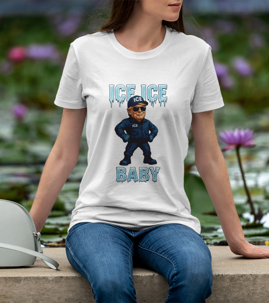 Ice Ice Baby Donald Trump In ICE Uniform Cartoon Image T-Shirt