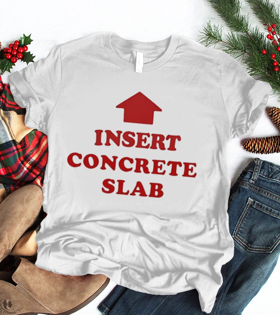 INSERT CONCRETE SLAB Red House T-Shirt