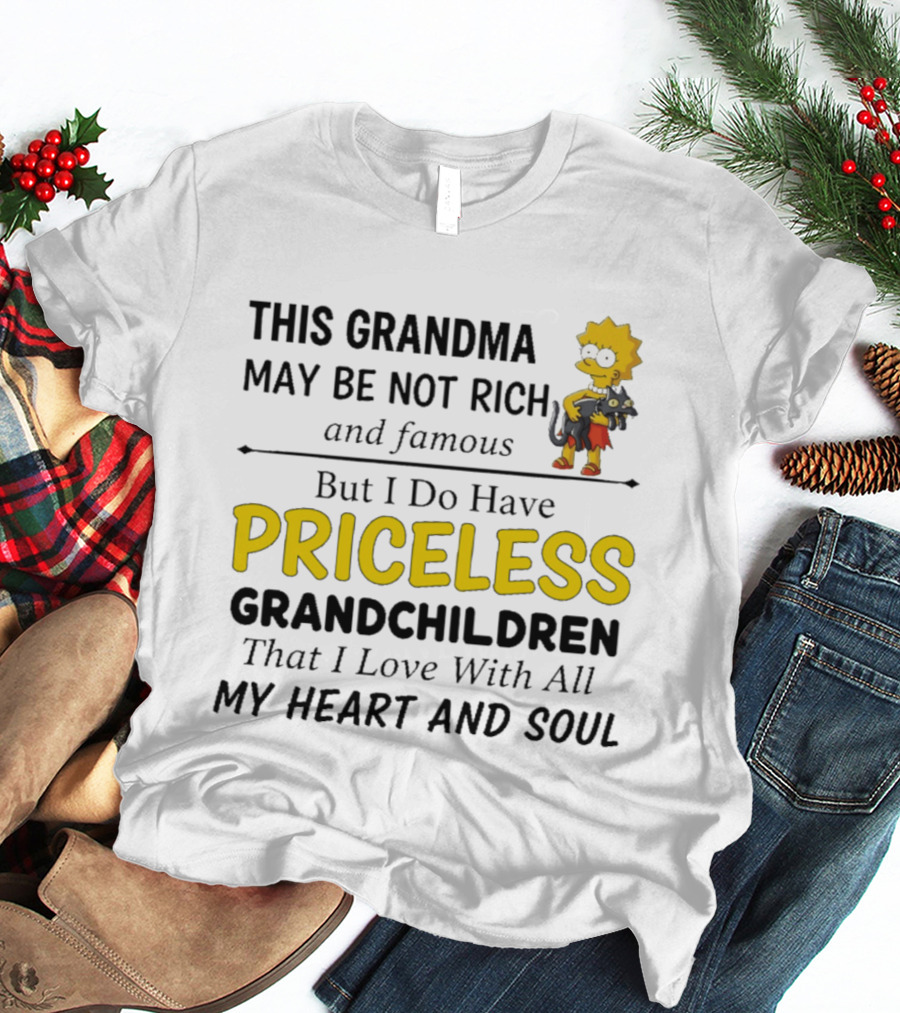 Simpsons Grandma Not Rich Famous But Have Priceless Grandchildren Love Heart Soul T-Shirt
