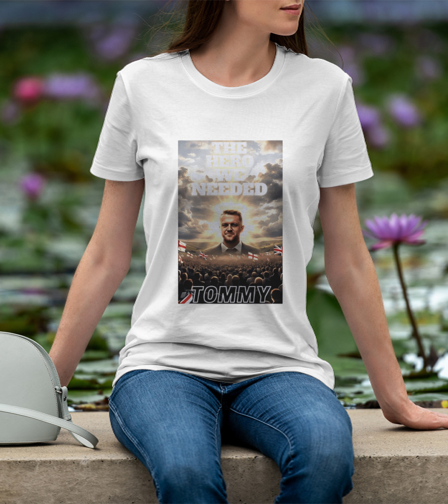 The Hero We Needed Tommy Robinson England Flags Crowd T-Shirt