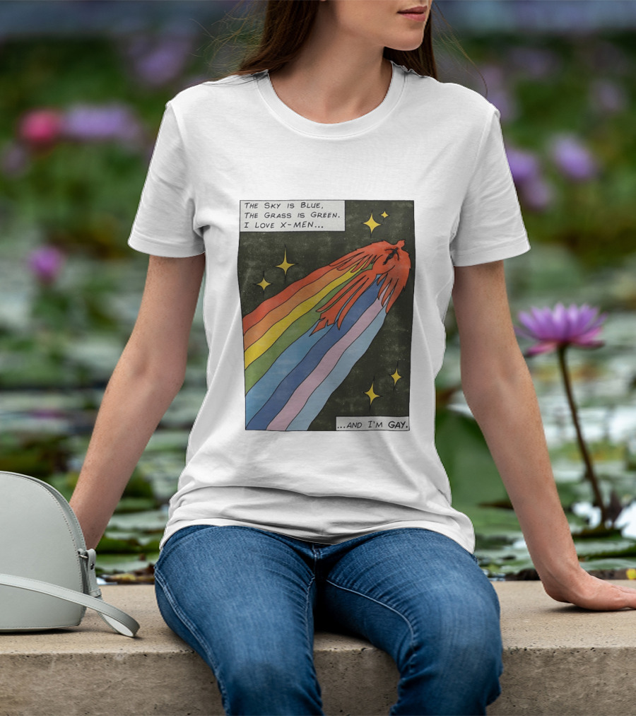 The Sky Is Blue The Grass Is Green I Love X Men Rainbow And I'm Gay T-Shirt