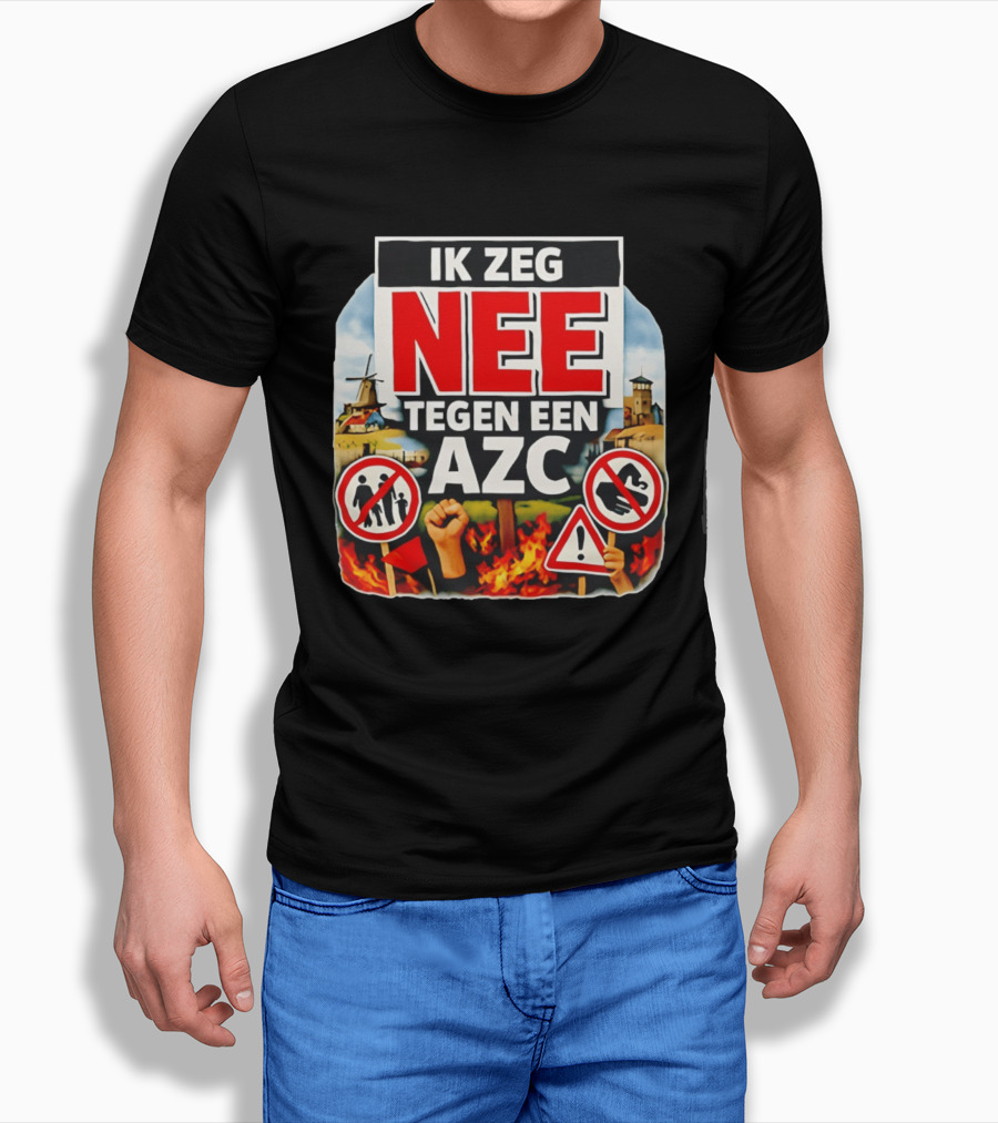 Ik Zeg Nee Tegen Een AZC Protest Visual With Dutch Signs T-Shirt