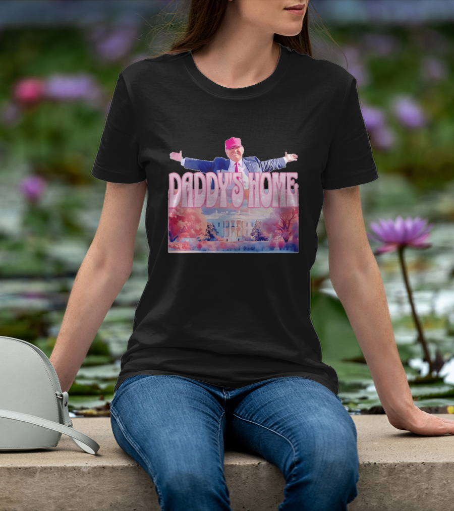 Daddy's Home Pink Hat White House Trump Scene T-Shirt