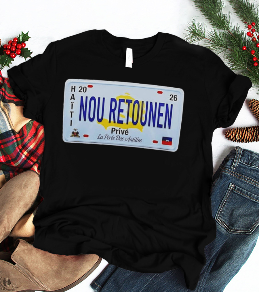 Haïti Nou Retounen Prive 2026 La Perle Des Antilles T-Shirt