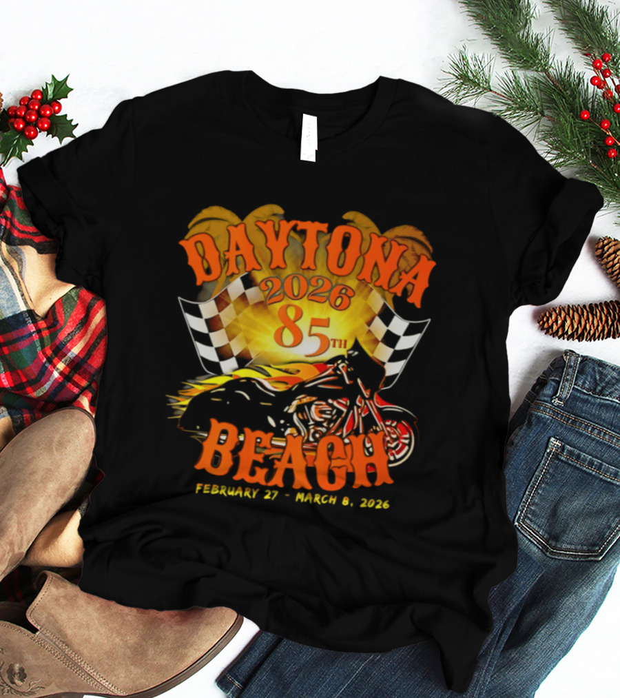 Daytona Beach 2026 85th Anniversary February 27 To March 6 With Motorcycle And Checkered Flag T-Shirt