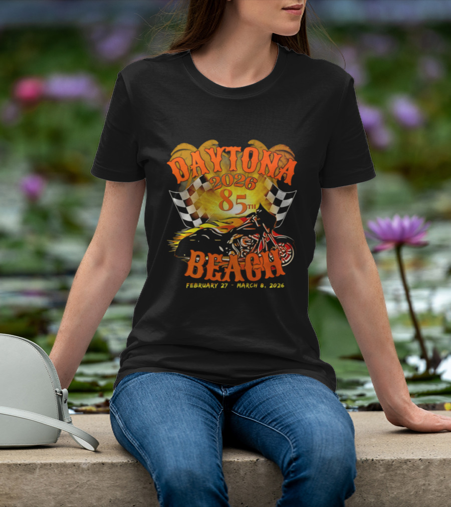 Daytona Beach 2026 85th Anniversary February 27 To March 6 With Motorcycle And Checkered Flag T-Shirt