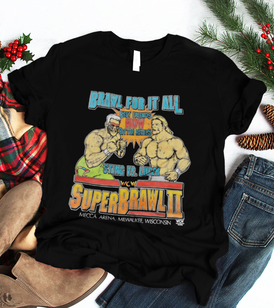 Brawl For It All SuperBrawl II Sting Vs Luger Best Friends Now Bitter Rivals WCW Mecca Arena Milwaukee T-Shirt